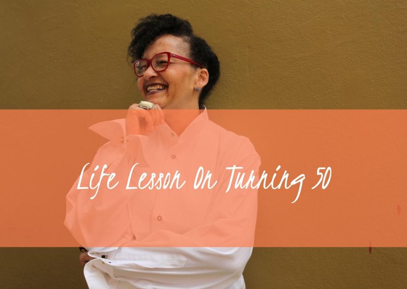 Life Lesson On Turning 50